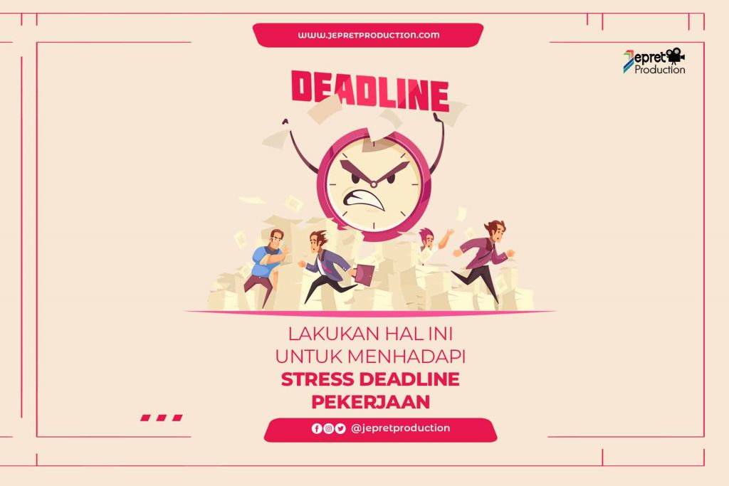 Lakukan Hal ini untuk menghadapi stress deadline pekerjaan