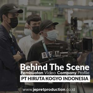 Behind The Scene Proses Pembuatan Video Company Profile PT Hiruta Kogyo Indonesia
