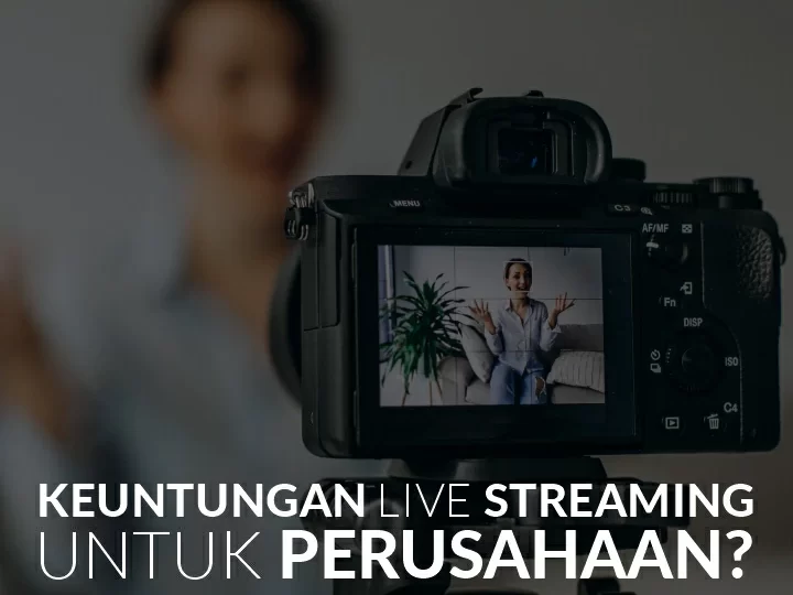 Keuntungan Live Streaming