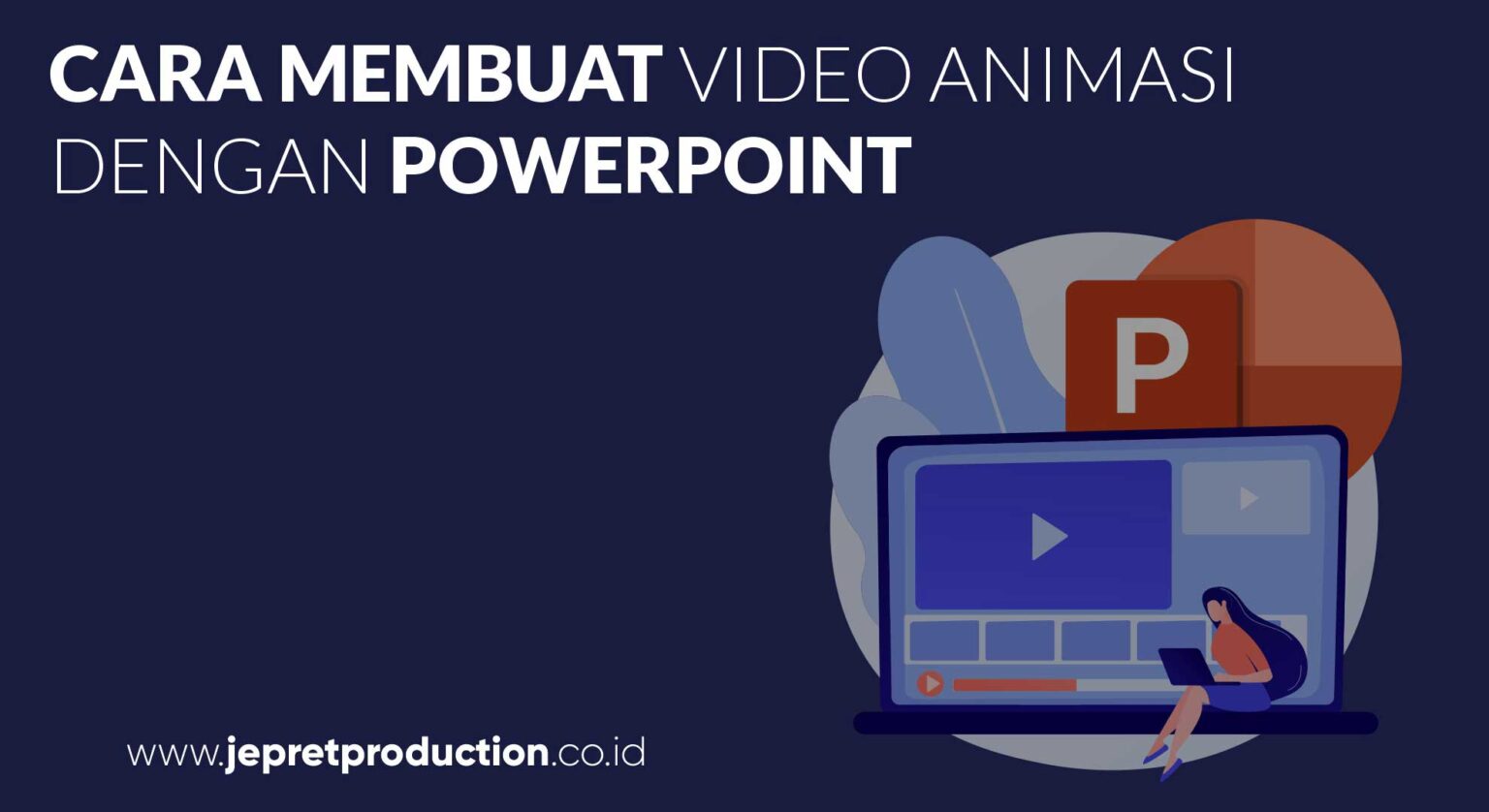 Cara Membuat Video Animasi Dengan Powerpoint | Jepret Production