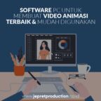 Aplikasi Pembuat Video Animasi untuk PC Terbaik dan Mudah Digunakan