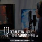 10 Peralatan yang Dibutuhkan untuk YouTuber Gaming Pemula